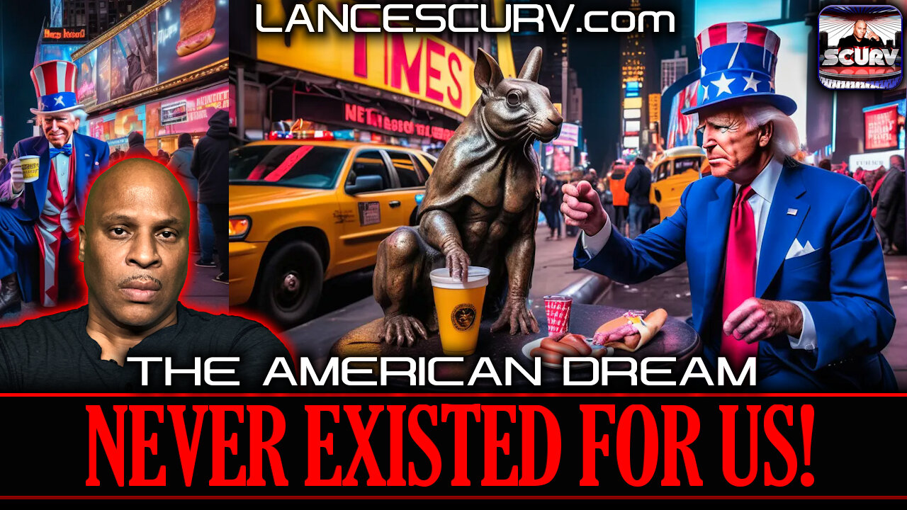 THE AMERICAN DREAM NEVER EXISTED FOR US! | LANCESCURV