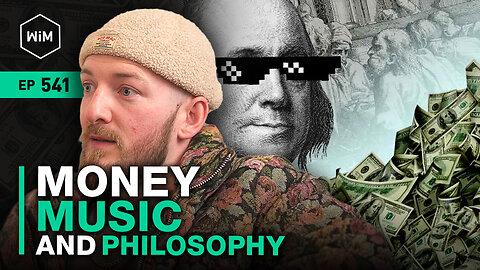 Money, Music, and Philosophy with Nate Rose (WiM541)