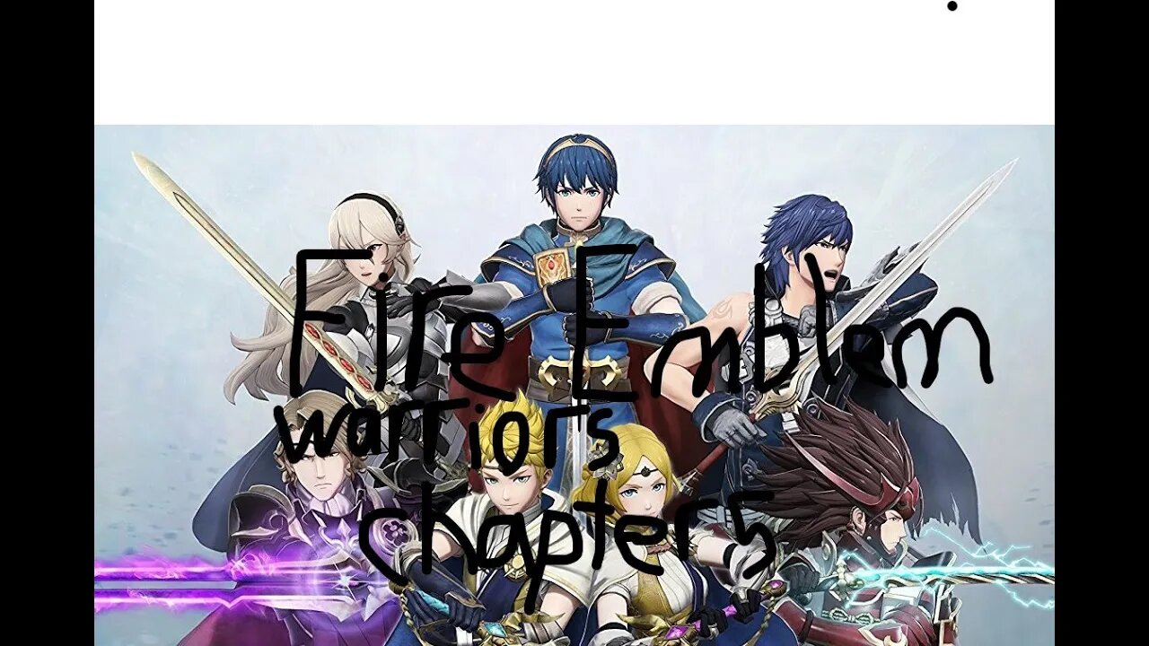 Fire emblem warriors story mode chapter 5