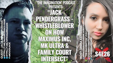 S4E26 | “Jack Pendergrass - Whistleblower on How Maximus Inc, MK ULTRA & Family Court Intersect”
