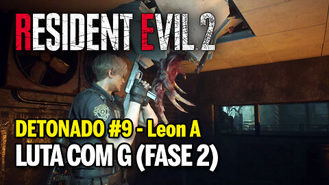 RESIDENT EVIL 2 Remake (PC) Detonado #9 Leon A - Luta com G (Fase 2)