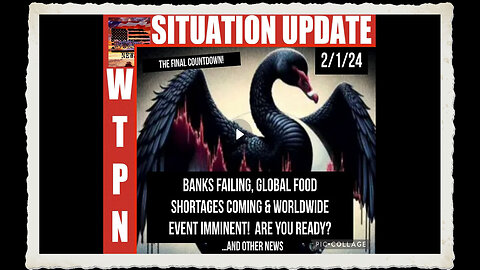 WTPN SITUATION UPDATE 2 1 24
