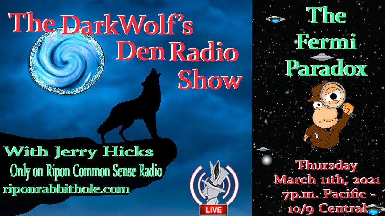 🐺The DarkWolf's Den Radio Show🐺EP 68 : The Fermi Paradox