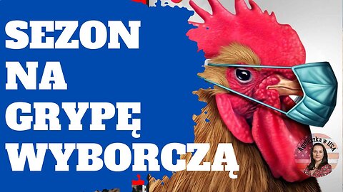 Sezon grypy wyborczej czas rozpocząć