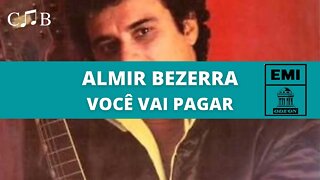Almir Bezerra - Você Vai Pagar