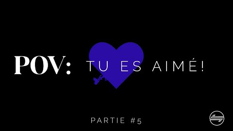 Tu es aimé!