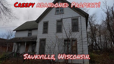 CREEPY Abandoned Property! Saukville, Wisconsin.