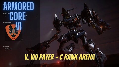 V VIII Pater - C Rank Arena - Armored Core 6