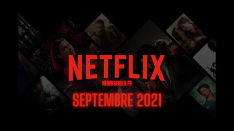 Netflix Date de sortie Septembre 2021