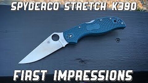 Spyderco Stretch 2 (K390): First Impressions