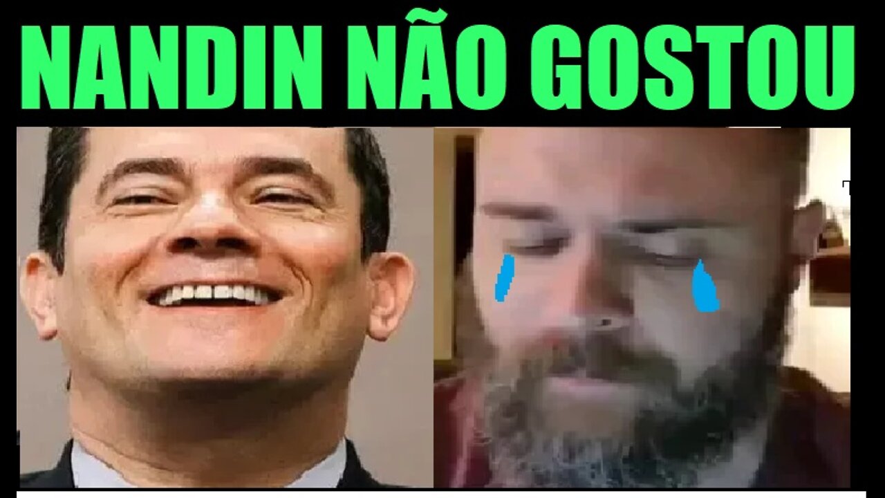 SERGIO MORO DECLARA APOIO A BOLSONARO E DESAGRADA NANDO MOURA
