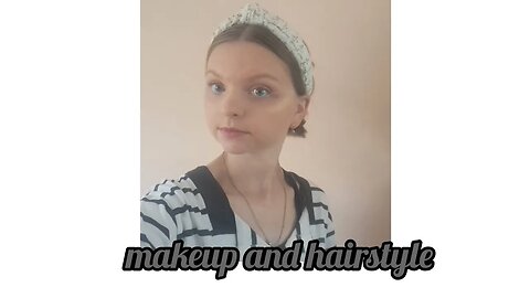 Makeup and hairstyle