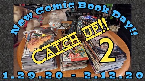 New Comic Book Day!! 1.29.20 - 2.12.20 Catching Up !! 2