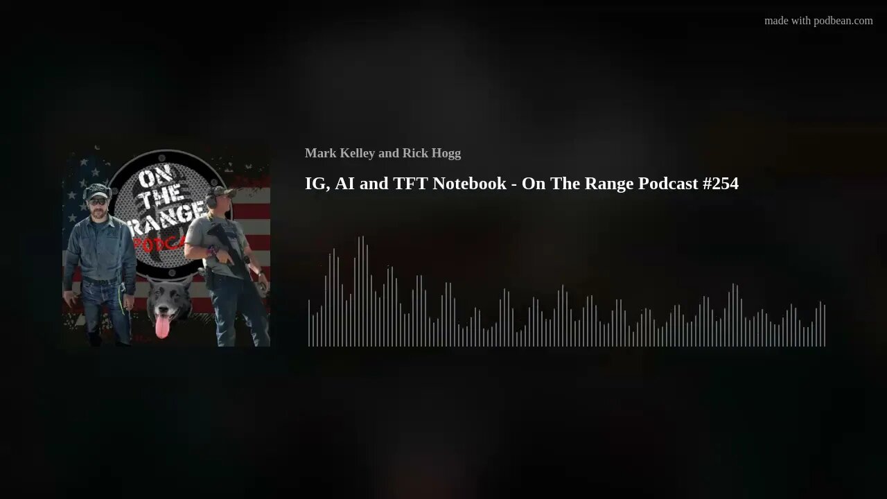 IG, AI and TFT Notebook - On The Range Podcast #254