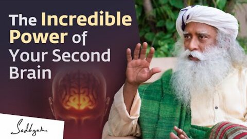 The Incredible Power of Your Second Brain | Sadhguru