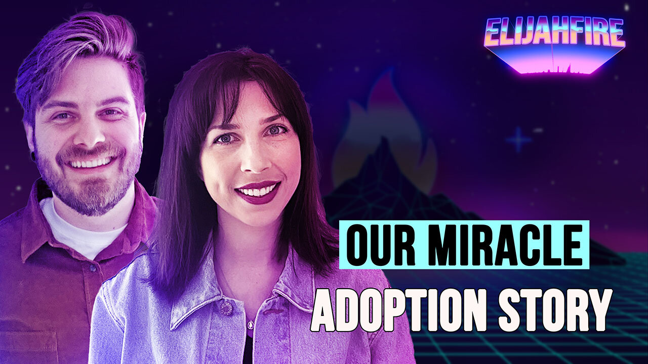 OUR MIRACLE ADOPTION STORY ElijahFire: Ep. 381 – DEREK & REBECCA DUKES