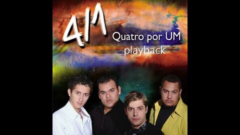 Quatro por Um o amor de Deus play back