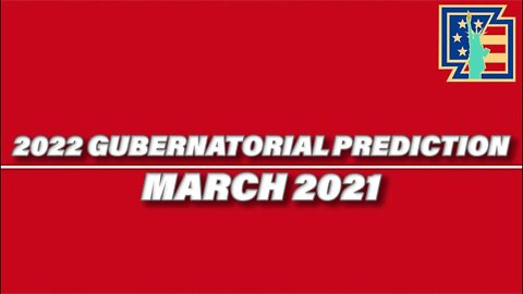 2022 Governor Prediction (March 2021 Edition)