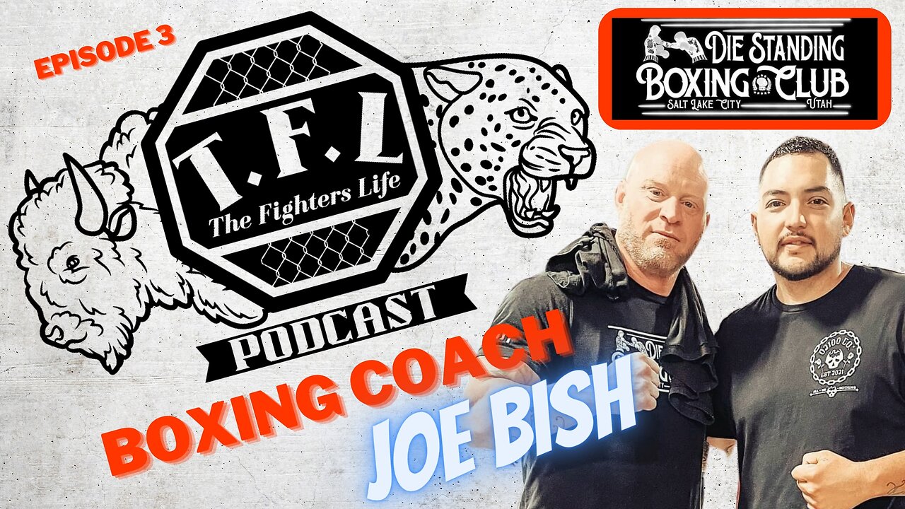 Ep.3- Motivational boxing coach Joe Bish