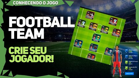 FootballTeam | Conhecendo o Jogo