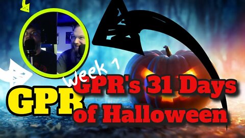 GPR's 31 Days of Halloween - the start of a fun month
