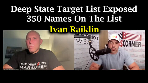 Ivan Raiklin - Deep State Target List Exposed - 350 Names On The List 8 - August 24..