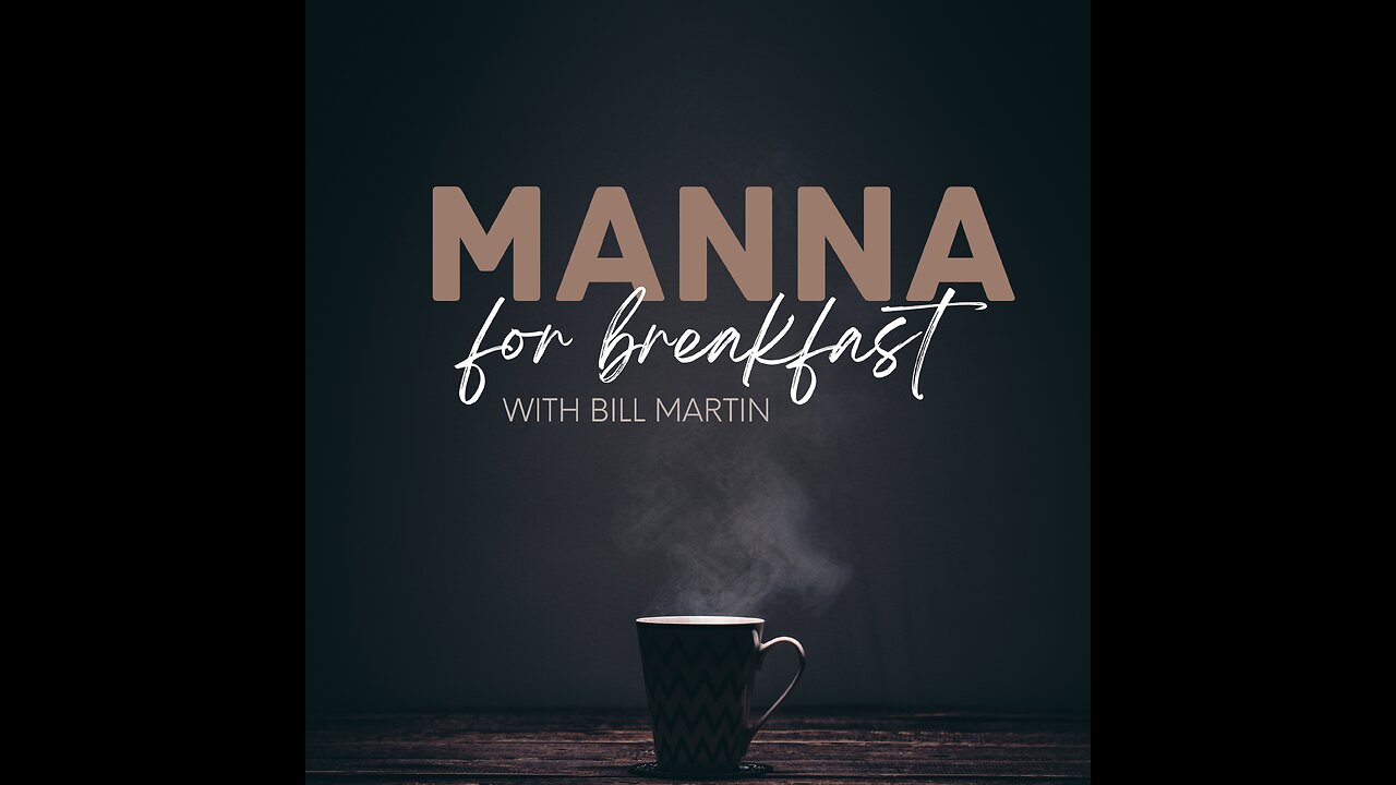 Manna for Breakfast. Day 1