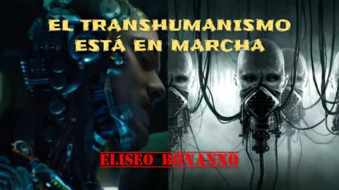 EL TRANSHUMANISMO ESTÁ EN MARCHA