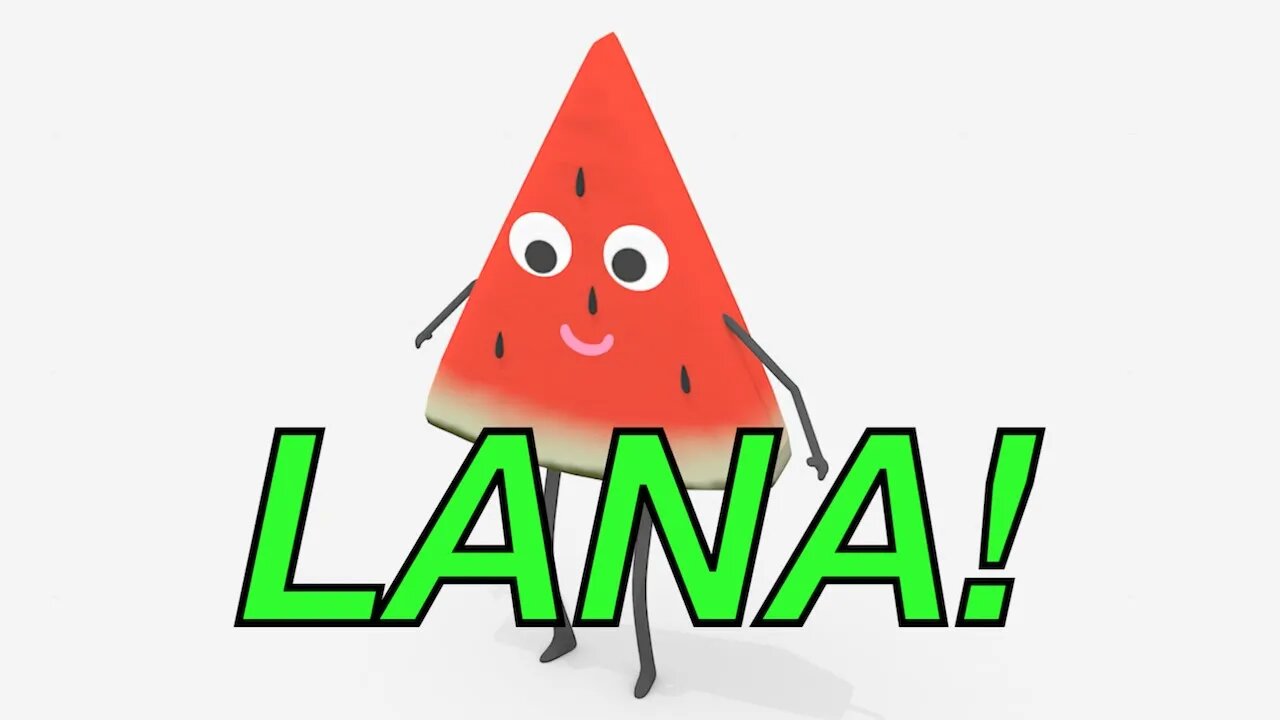 Happy Birthday LANA! - WATERMELON Birthday Song