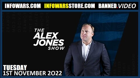 The Alex Jones Show - Tuesday - 01/11/22