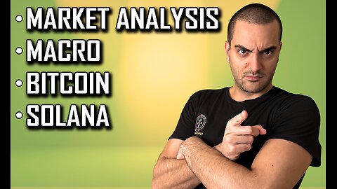 Market Analysis, Bitcoin, Macro, Solana #crypto #news #bitcoin