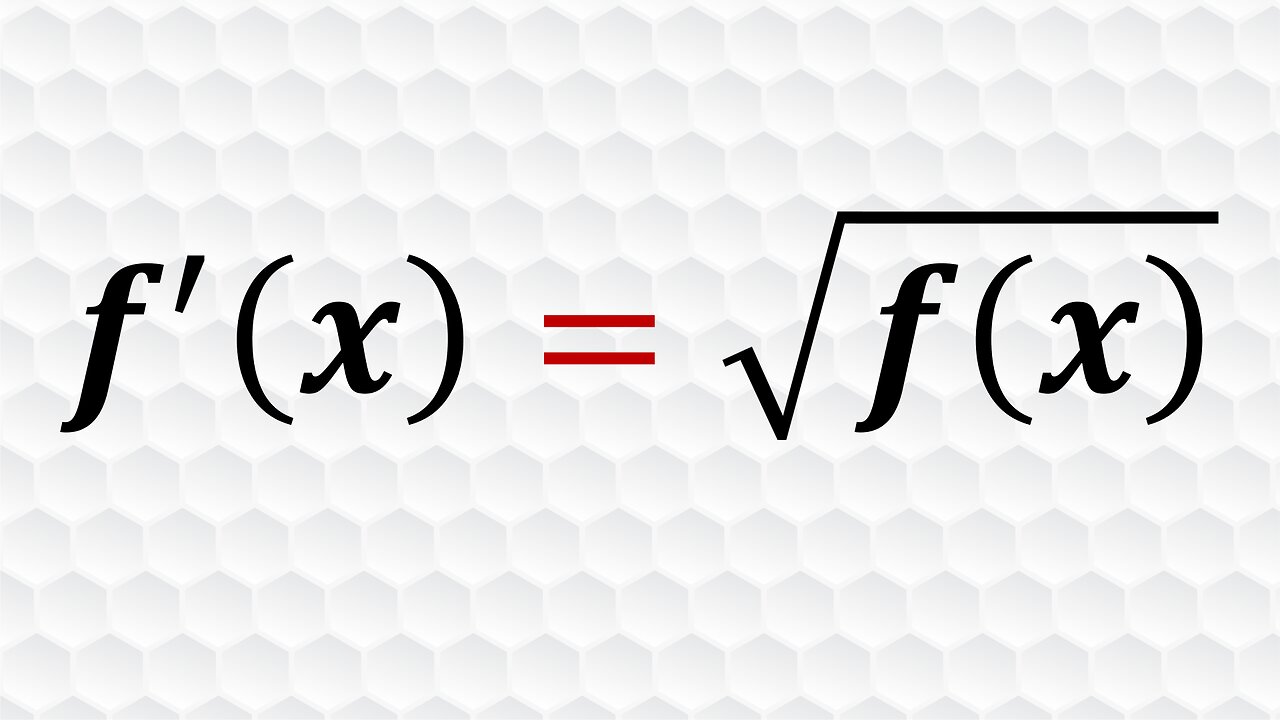 f'(x) = sqrt (f(x)