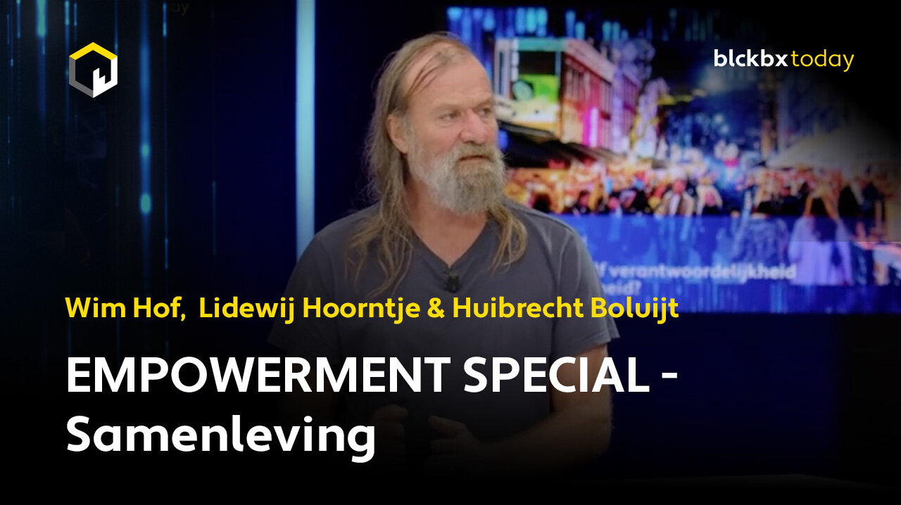 'EMPOWERMENT' special - Samenleving (Wim Hof, Lidewij Hoorntje & Huibrecht Boluijt)