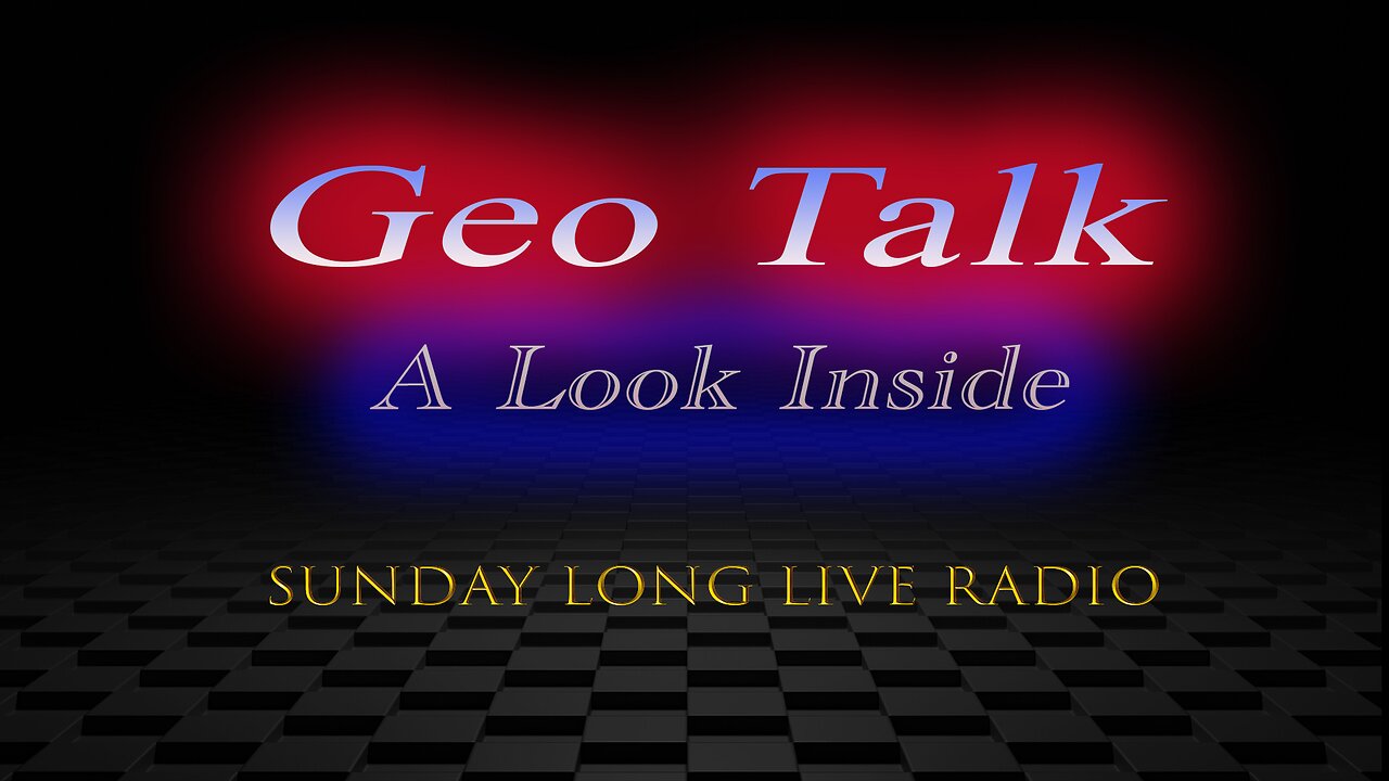 Geo Talk Live (Hosts from UK. US. Ireland. Canada. South Africa)