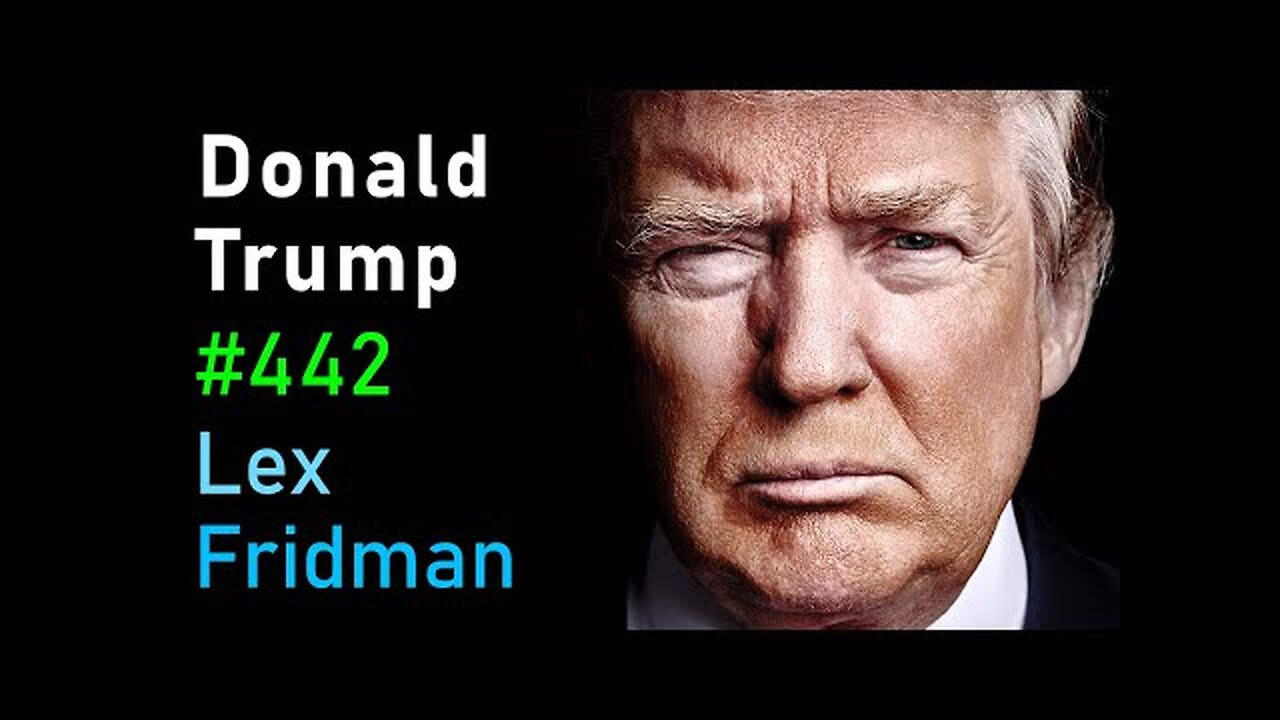 Donald Trump Interview | Lex Fridman Podcast #442