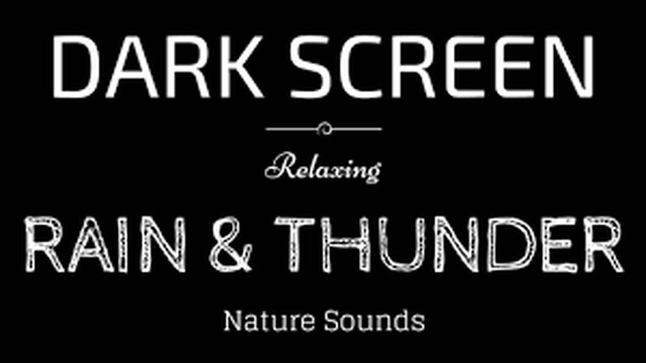 RAIN AND THUNDER Sounds for Sleeping DARK SCREEN | Sleep and Relaxation | BLACK SCREEN