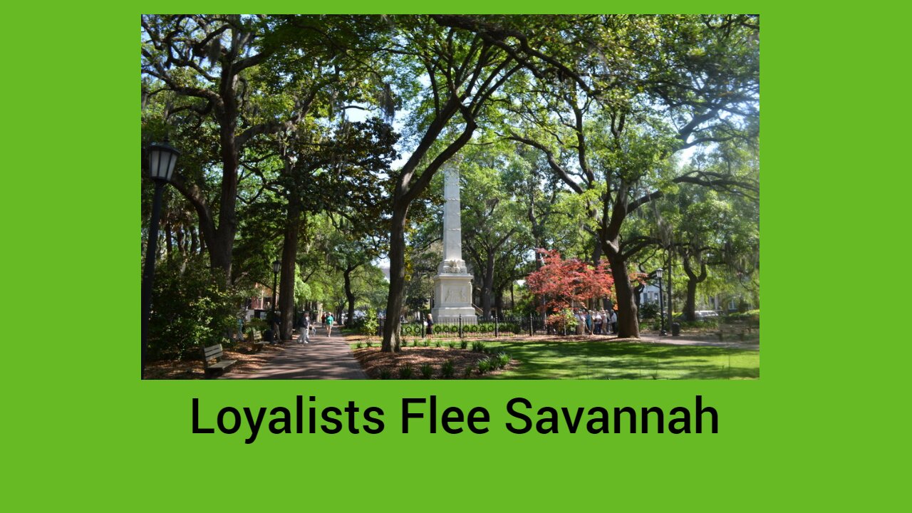 Loyalists flee Savannah to avoid being hanged