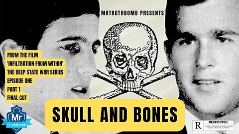 SKULL AND BONES - THE DEEP STATE WAR SERIES - EPISODE ONE - PART 1 - 6/7