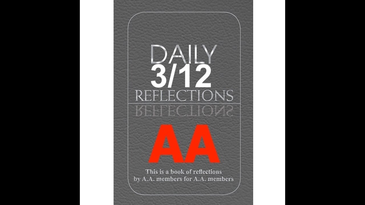 Daily Reflections - March 12 – A.A. Meeting - - Alcoholics Anonymous - Read Along