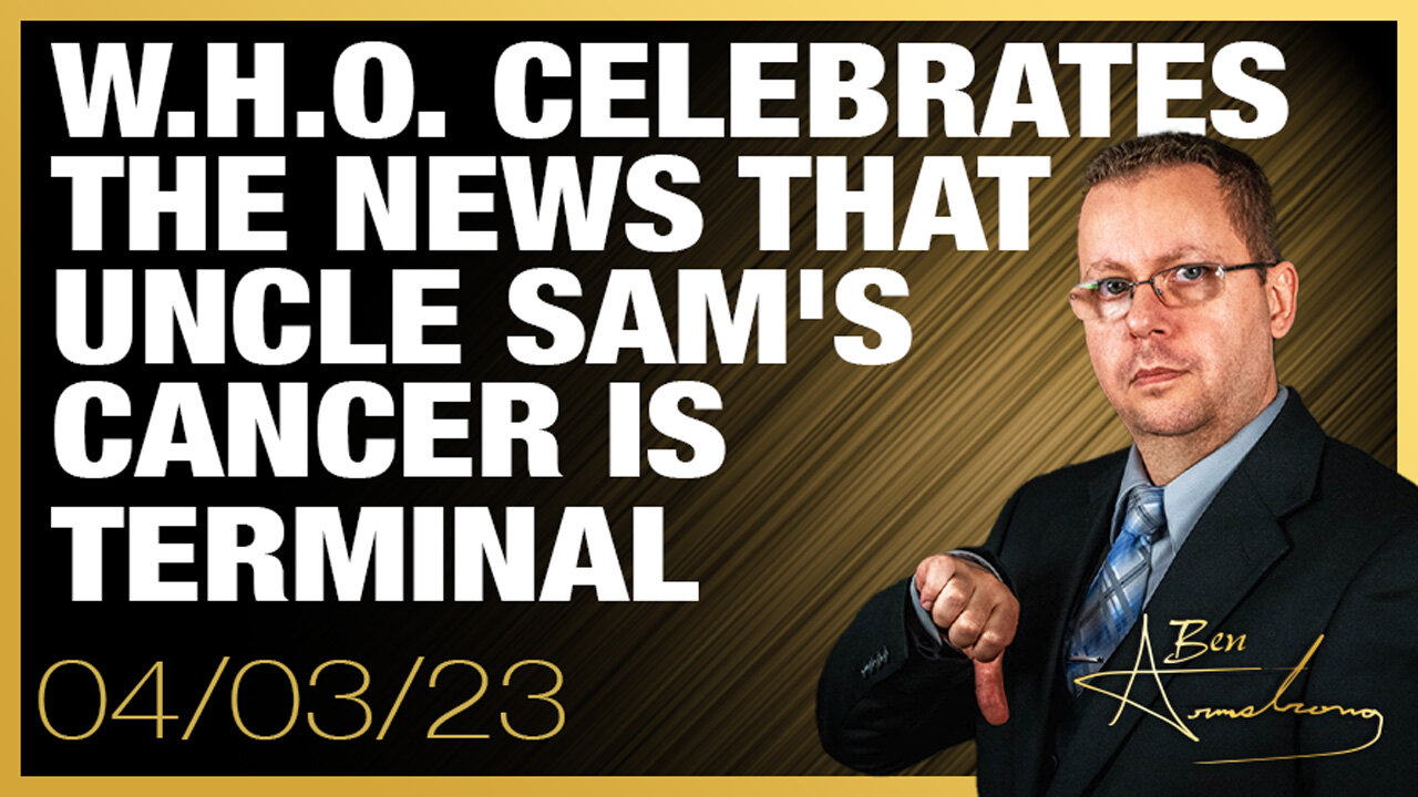 W.H.O. Celebrates The News That Uncle Sam's Cancer is Terminal