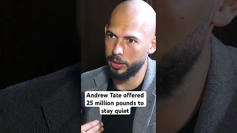 Andrew Tate offered 25,000,000 to stay quiet