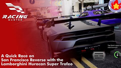 A Quick Race on San Francisco Reverse with the Lamborghini Huracan Super Trofeo | Racing Master