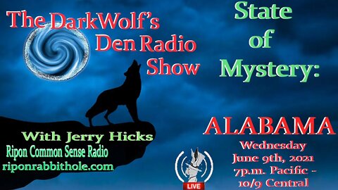 🐺The DarkWolf's Den Radio Show🐺EP 91: State Of Mystery -Alabama