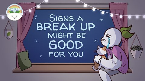 6 Signs a Breakup Might Be the Best Thing for You