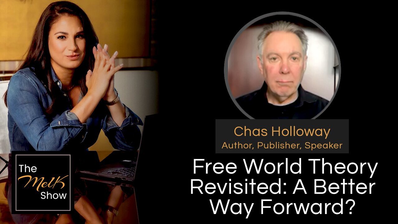 Mel K & Chas Holloway - Free World Theory Revisited- A Better Way Forward- - 5-24-24