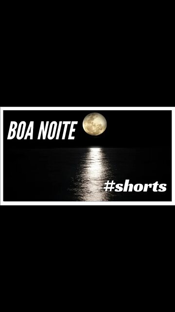 BOA NOITE!#shorts
