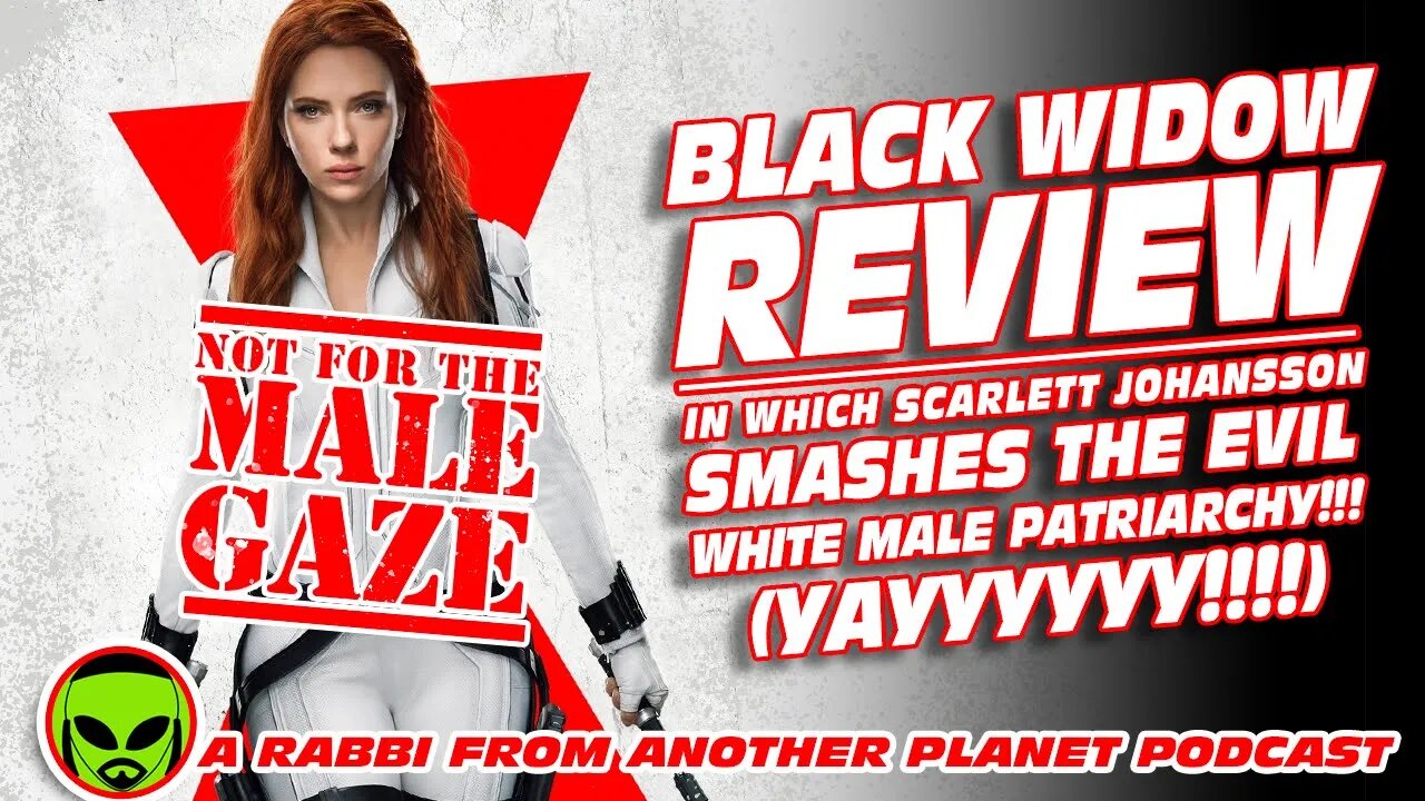 Black Widow Review: In Which Scarlett Johansson Smashes The Evil White Male Patriarchy!!! (YAYYYYY!)