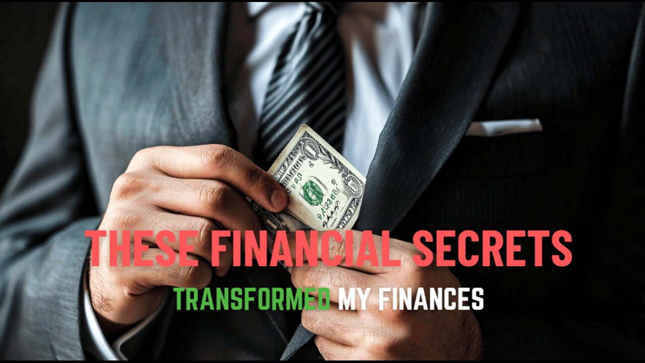 These Financial Secrets Transformed My Finances – Discover Them Now!