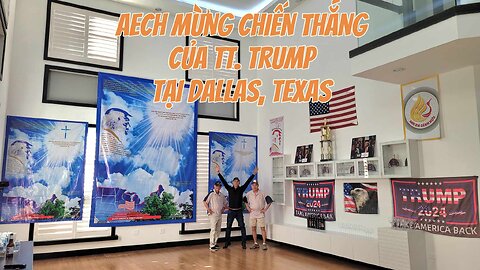 10/11/2024 ANH EM CÁNH HỮU MỪNG CHIẾN THẮNG CỦA TT. TRUMP TẠI DALLAS, TEXAS