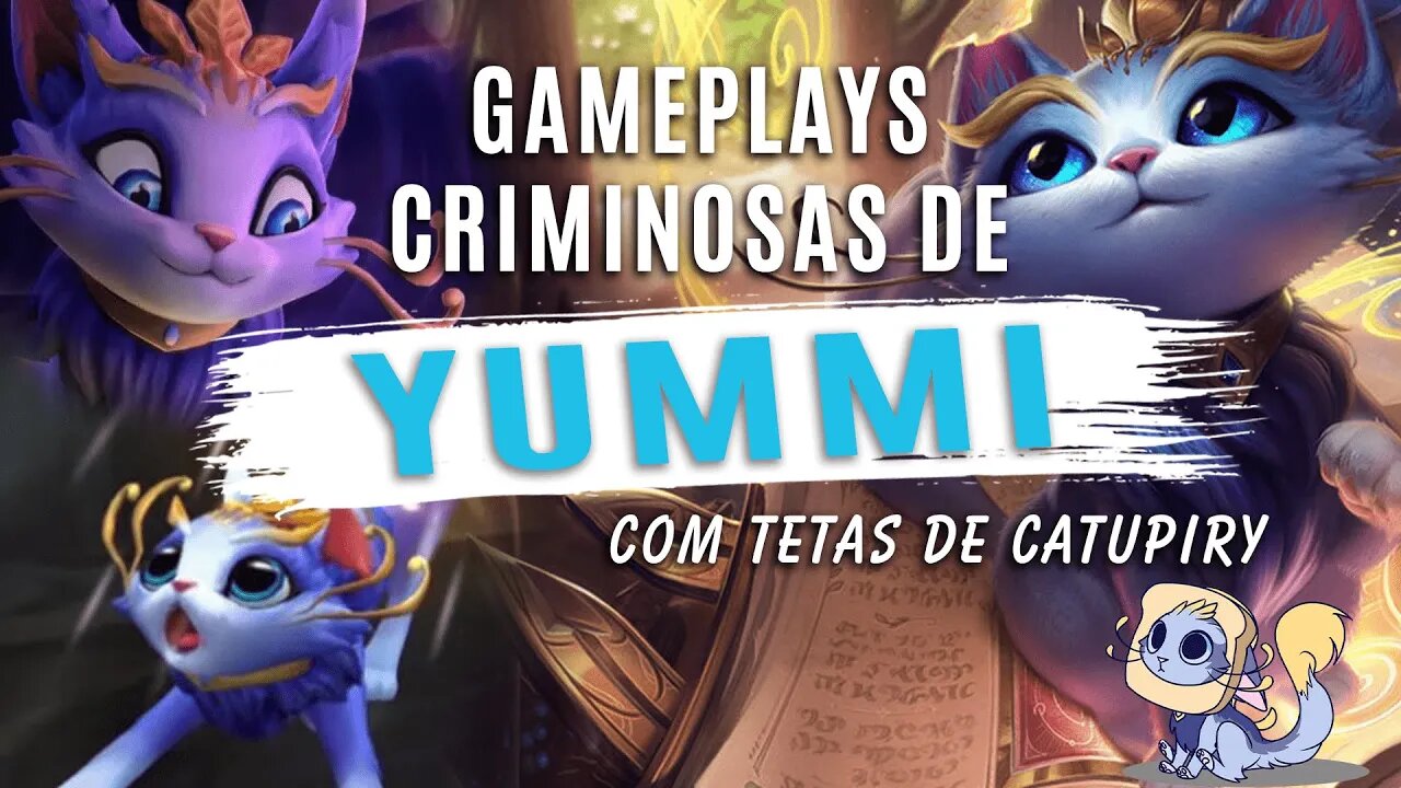 Como NÃO jogar de YUUMI - NOVO QUADRO.